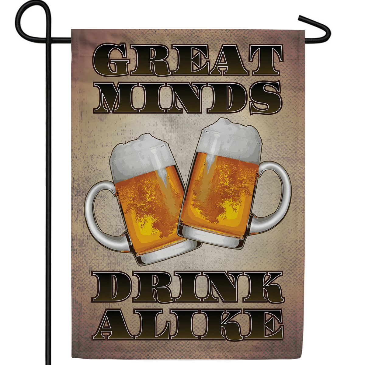 Great Minds Drink Alike Double Sided Garden Flag