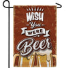 Wish You Were Beer Double Sided Garden Flag