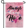 Always Have Hope Double Sided Garden Flag