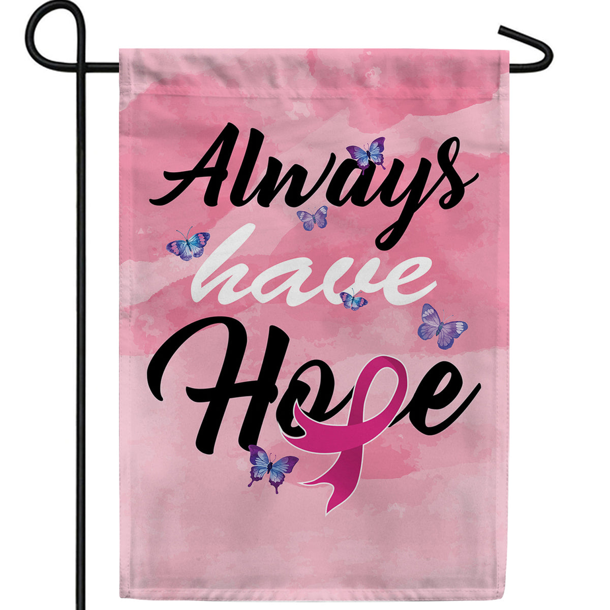 Always Have Hope Double Sided Garden Flag