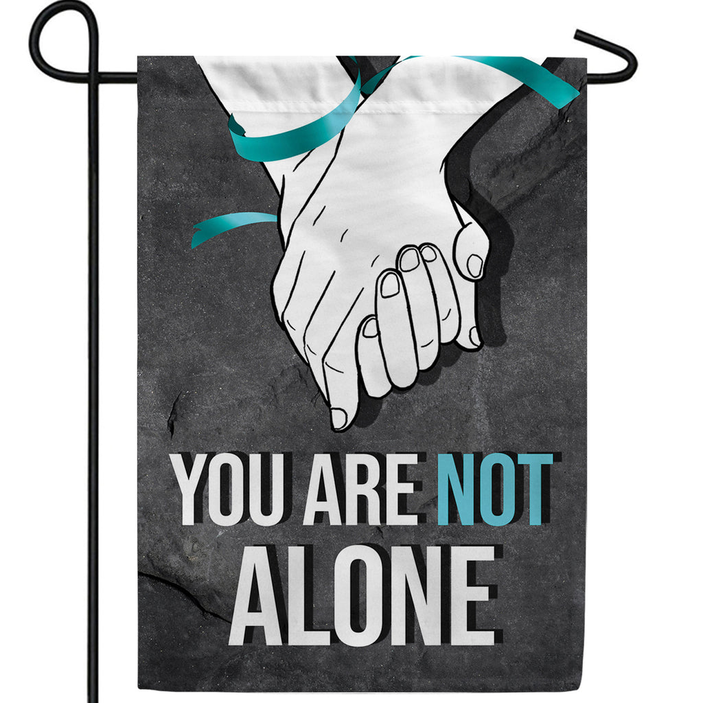 You Are Not Alone Double Sided Garden Flag