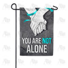 You Are Not Alone Double Sided Garden Flag