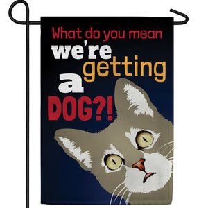 Not A Dog! Double Sided Garden Flag