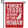 Beware Of The Human Double Sided Garden Flag