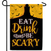 Eat, Drink And Be Scary Double Sided Garden Flag