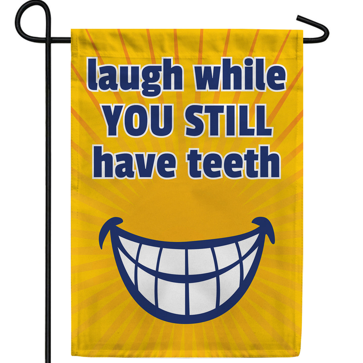 Your Toothy Laugh Double Sided Garden Flag