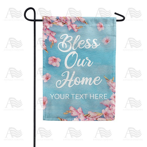 Personalized Bless Our Home Message Garden Flag