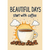 Beautiful Days Coffee Double Sided Garden Flag