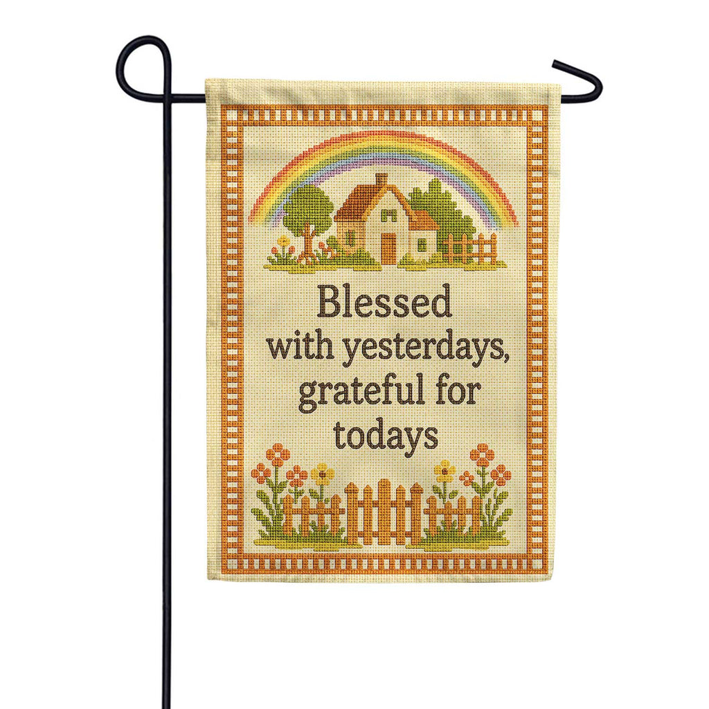 Blessed With Yesterdays Grateful For Todays Garden Flag