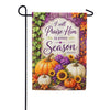 I Will Praise Him In Every Season Garden Flag