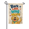 Bark Less Wag More Happy Dog Garden Flag