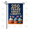 250 Years Sweet Liberty Double Sided Garden Flag