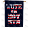 Vote on November 5th Double Sided House Flag