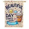 Beautiful Day Starts With Coffee Cute Sun House Flag