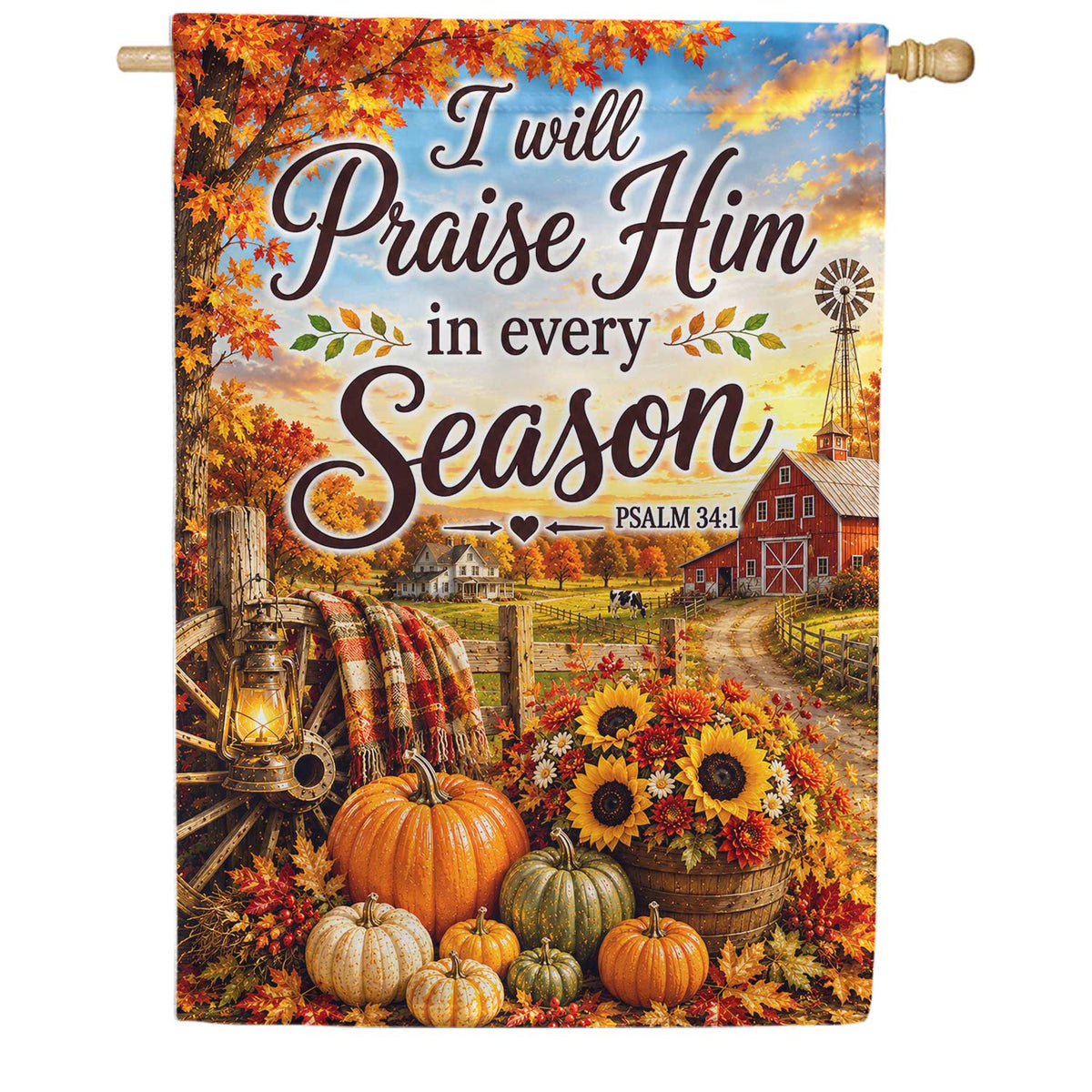 I Will Praise Him In Every Season Fall House Flag