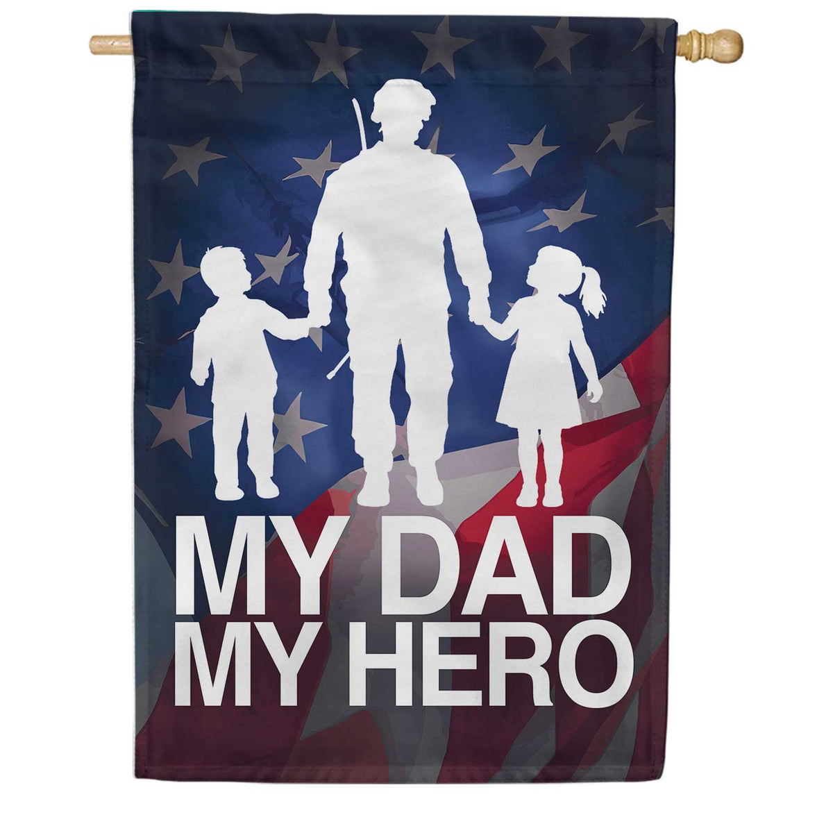 My Dad My Hero Military Patriotic House Flag