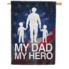 My Dad My Hero Military House Flag
