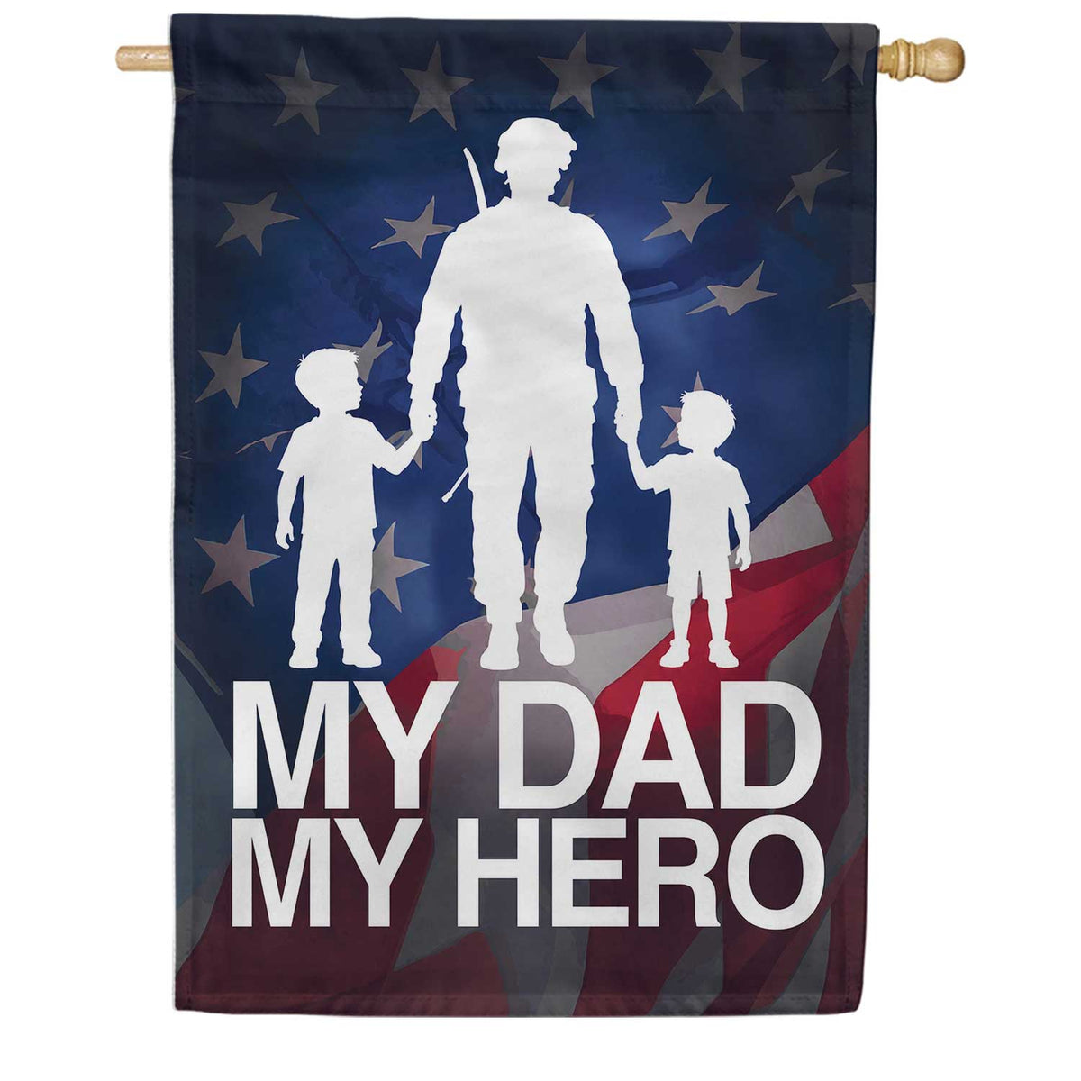 My Dad My Hero Military House Flag