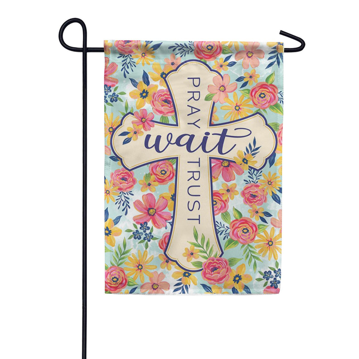 Pray Wait Trust Garden Flag