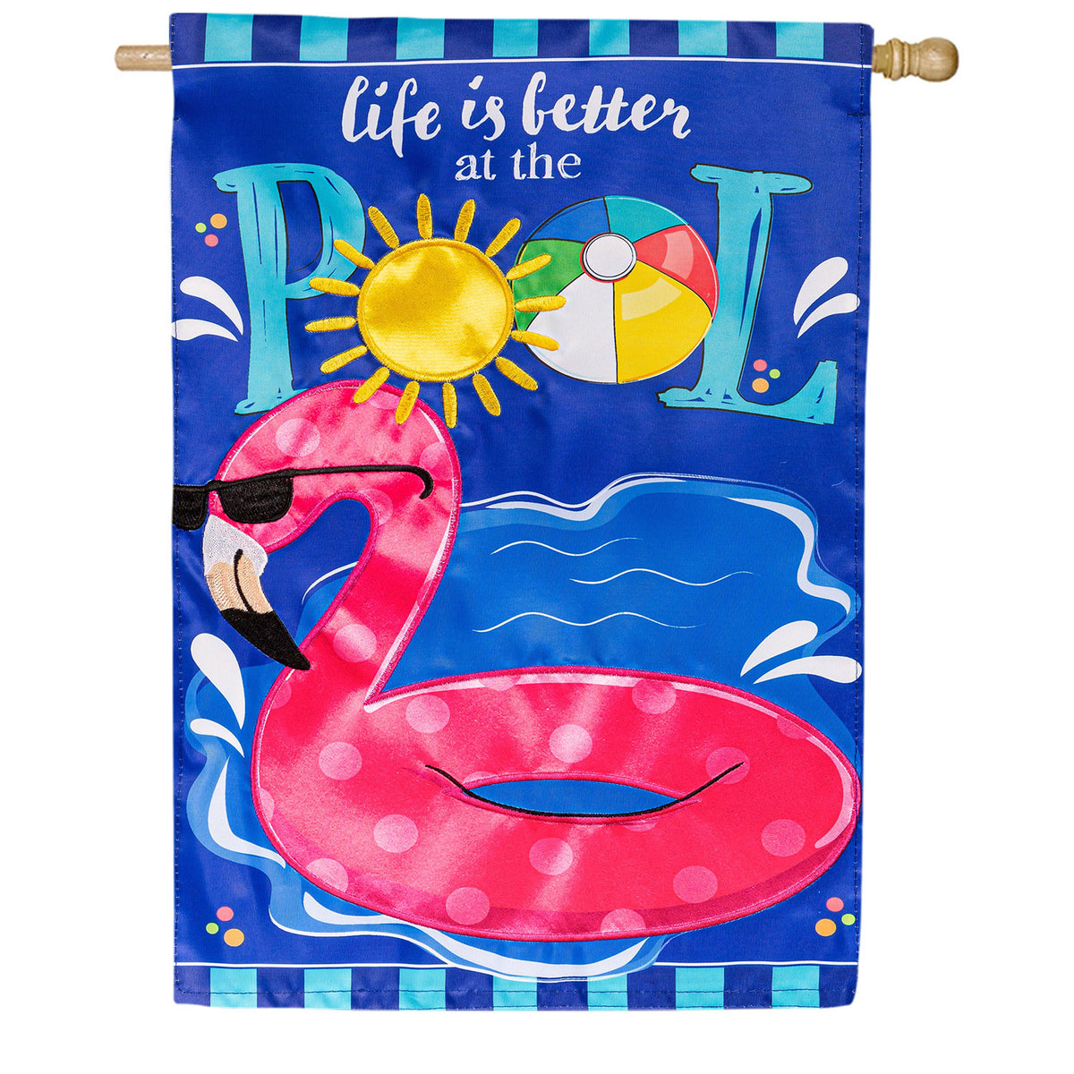 Life is Better at the Pool Applique House Flag