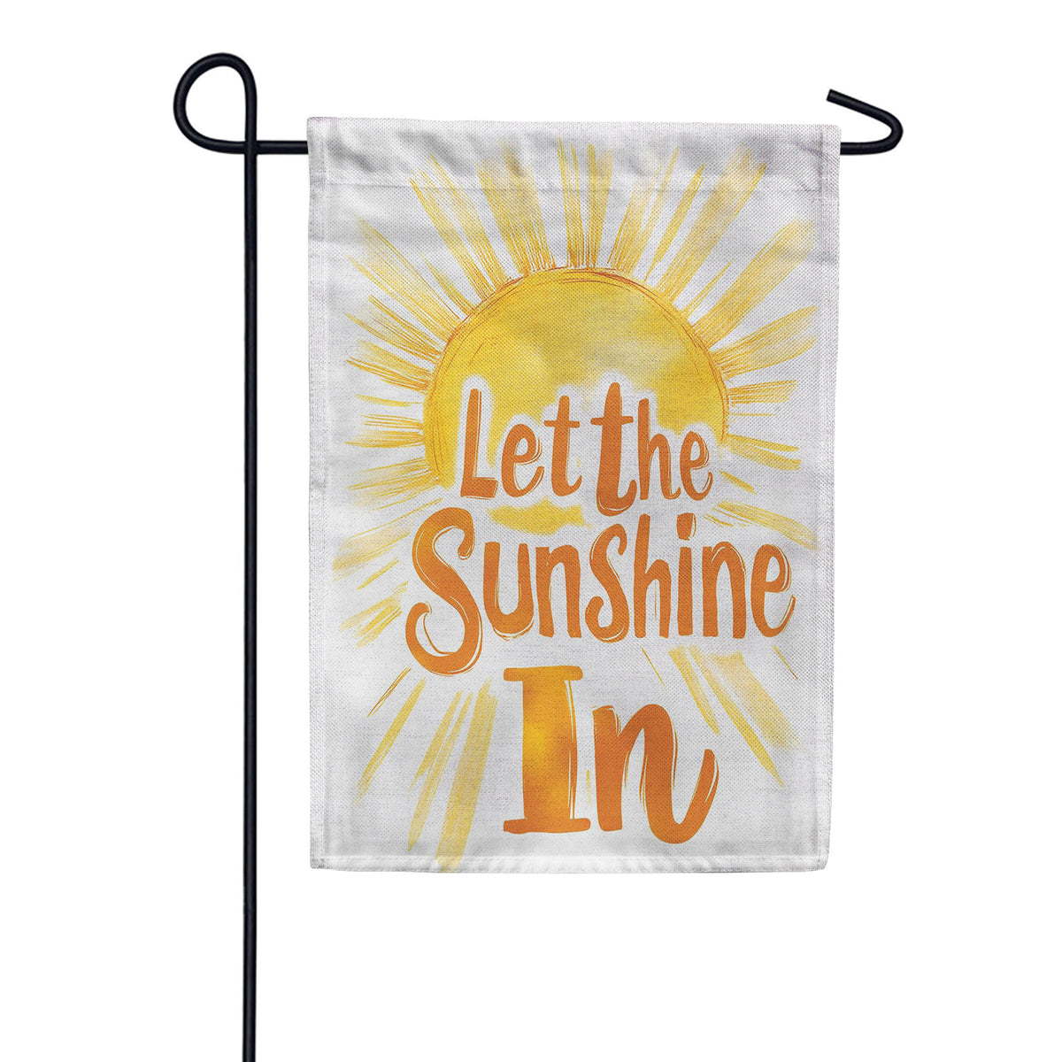 Evergreen Let The Sunshine In Burlap Garden Flag