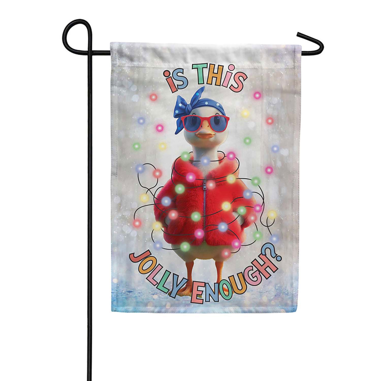 Evergreen Lustre Garden Flag - Is This Jolly Enough