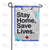 Stay Home, Stay Alive Double Sided Garden Flag