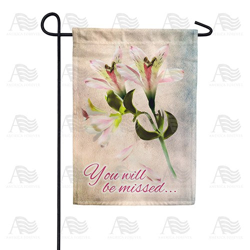You Will Be Missed Double Sided Garden Flag
