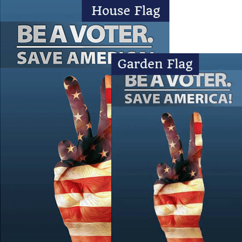Be a Voter, Save America Double Sided Flags Set (2 Pieces)