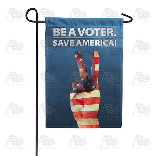 Be a Voter, Save America Double Sided Garden Flag