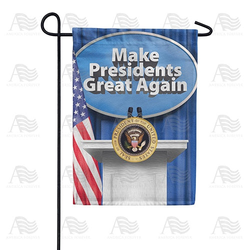 Make Presidents Great Again Double Sided Garden Flag