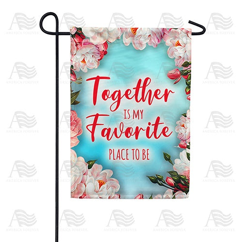 Life Is Best When Together Double Sided Garden Flag