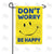 Don't Worry, Be Happy Double Sided Garden Flag