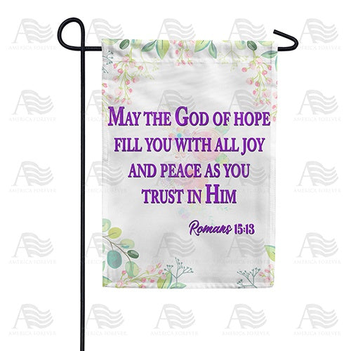 He Fills Me With Joy & Peace Double Sided Garden Flag