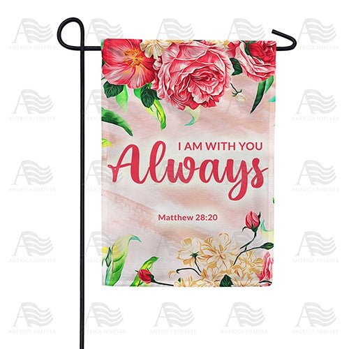He Is Always With Me Double Sided Garden Flag