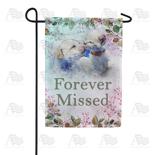 Pet Forever Missed Double Sided Garden Flag