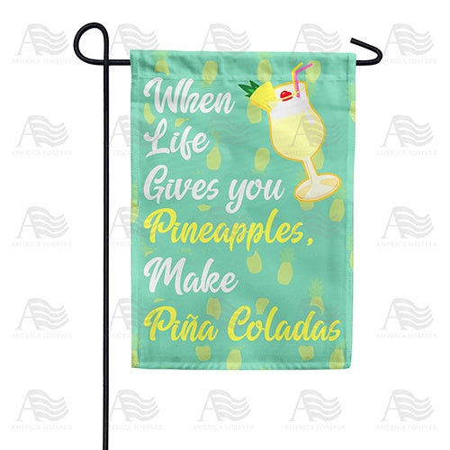 Sour Life-Sweeten With Pina Coladas Double Sided Garden Flag
