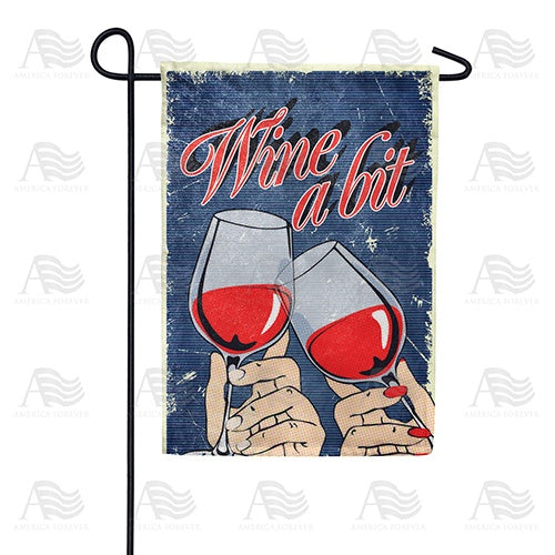 America Forever Wine A Bit Double Sided Garden Flag