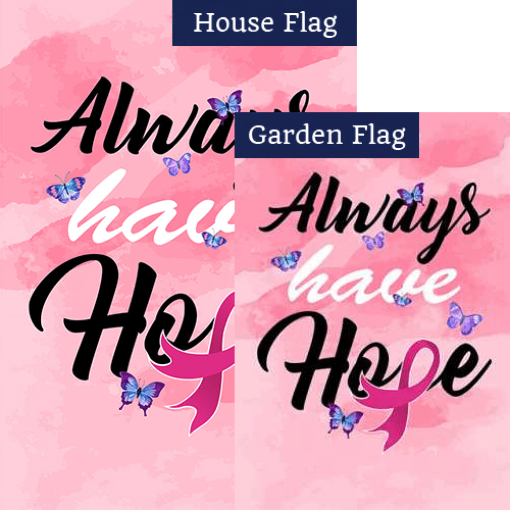 Always Have Hope Double Sided Flags Set (2 Pieces)