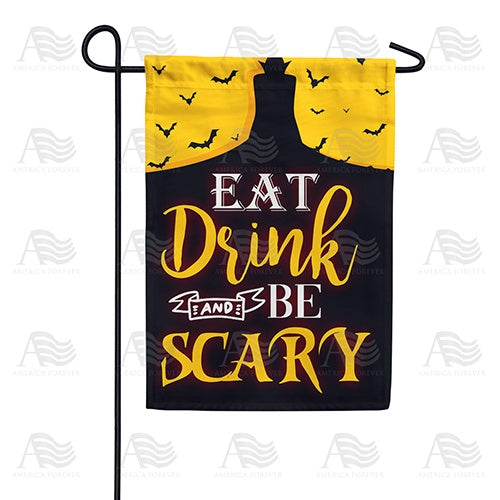 Eat, Drink And Be Scary Double Sided Garden Flag