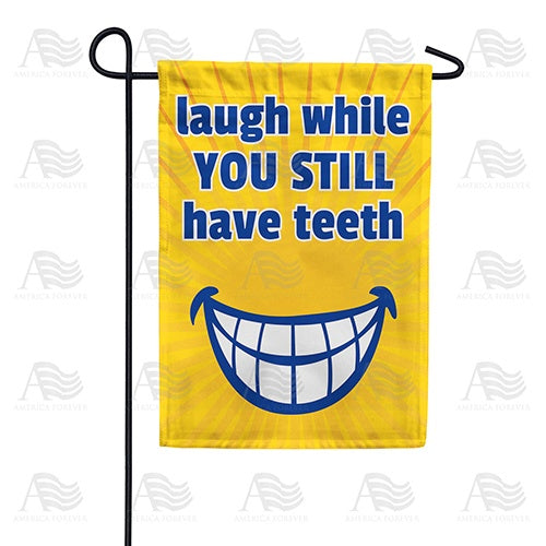 Your Toothy Laugh Double Sided Garden Flag