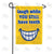 Your Toothy Laugh Double Sided Garden Flag