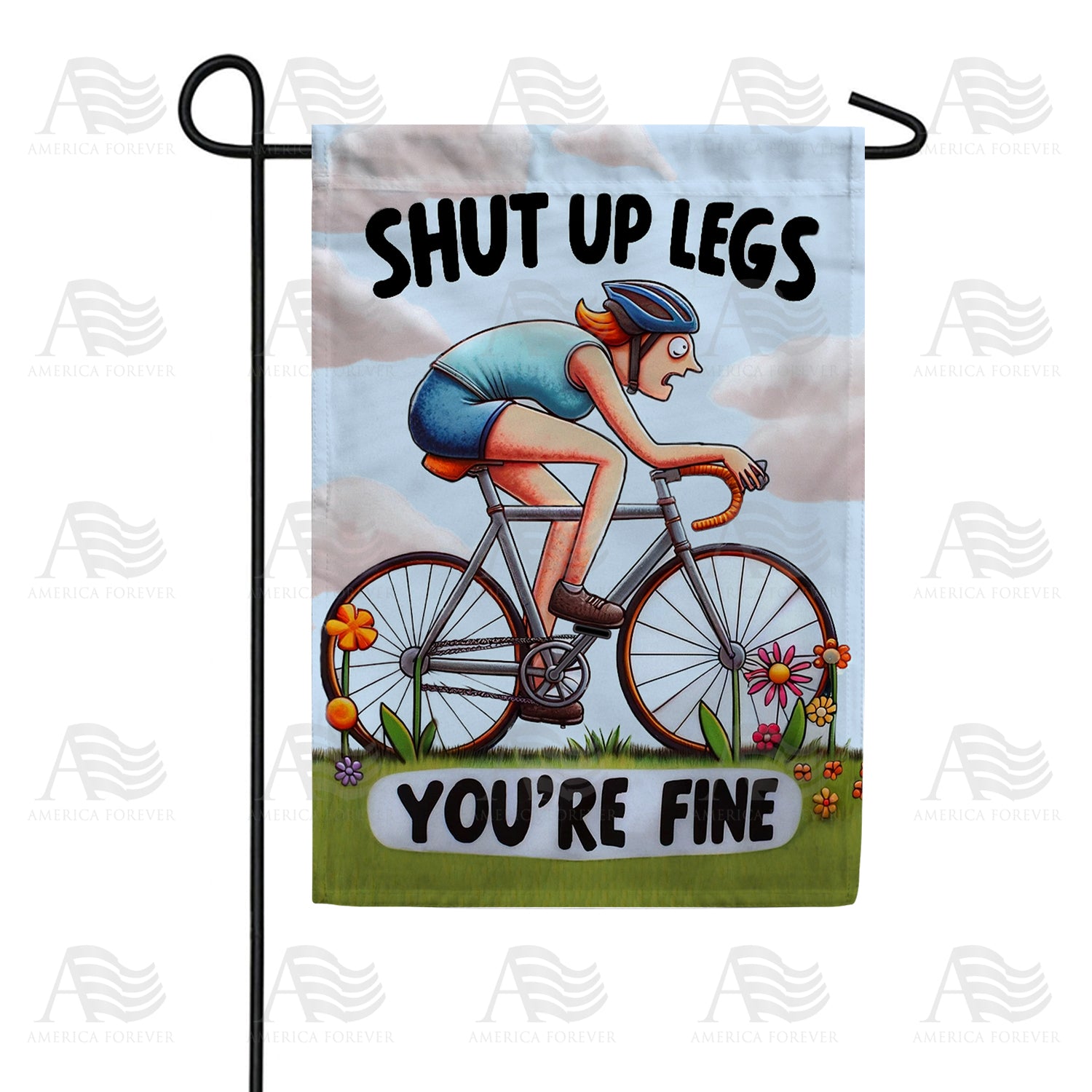 Shut Up Legs Cyclist Double Sided Garden Flag