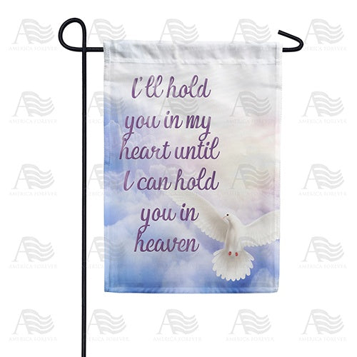 Holding You in My Heart Double Sided Garden Flag