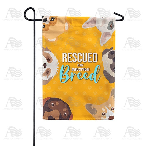 Rescued Is My Favorite Breed Double Sided Garden Flag