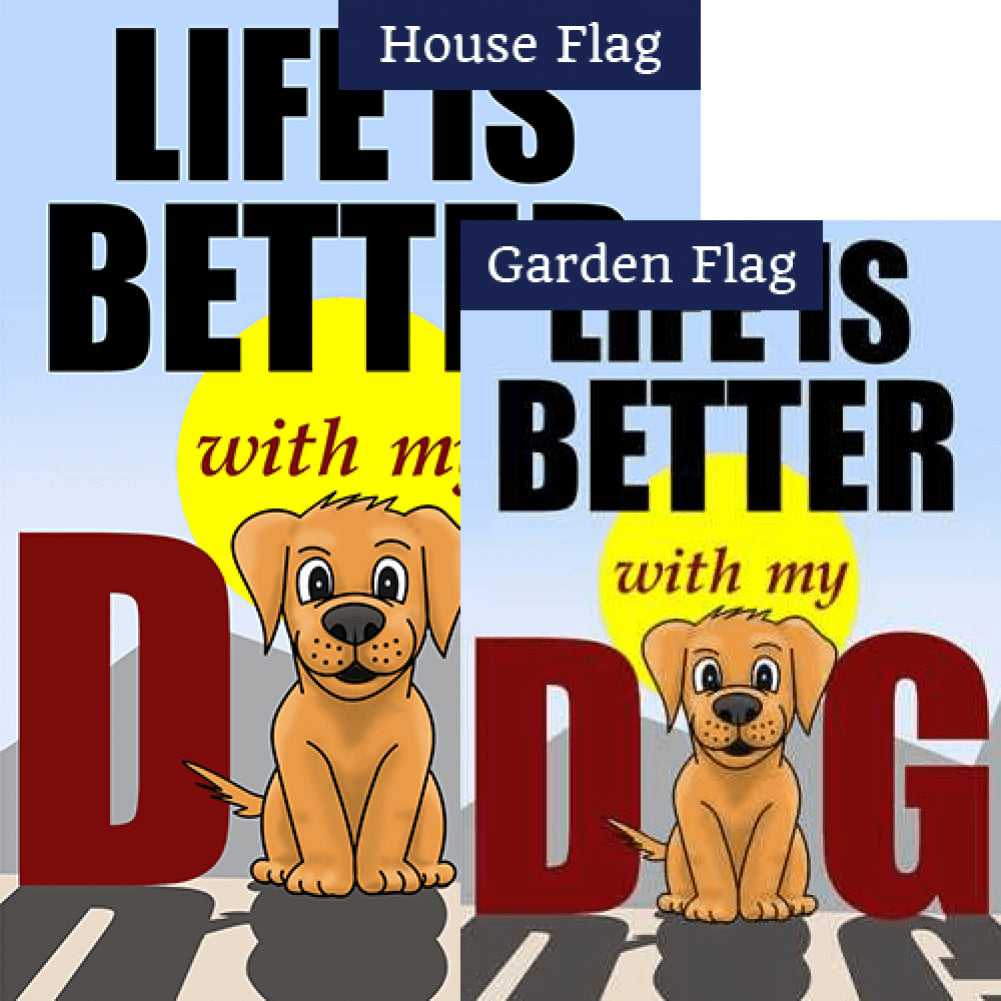 Life Is Better With My Dog Double Sided Flags Set (2 Pieces)