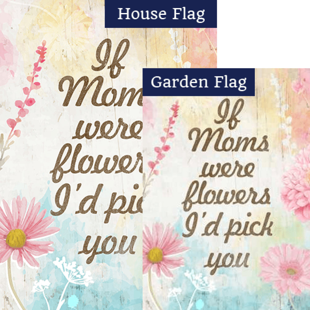I'd Pick You Mom Double Sided Flags Set (2 Pieces)