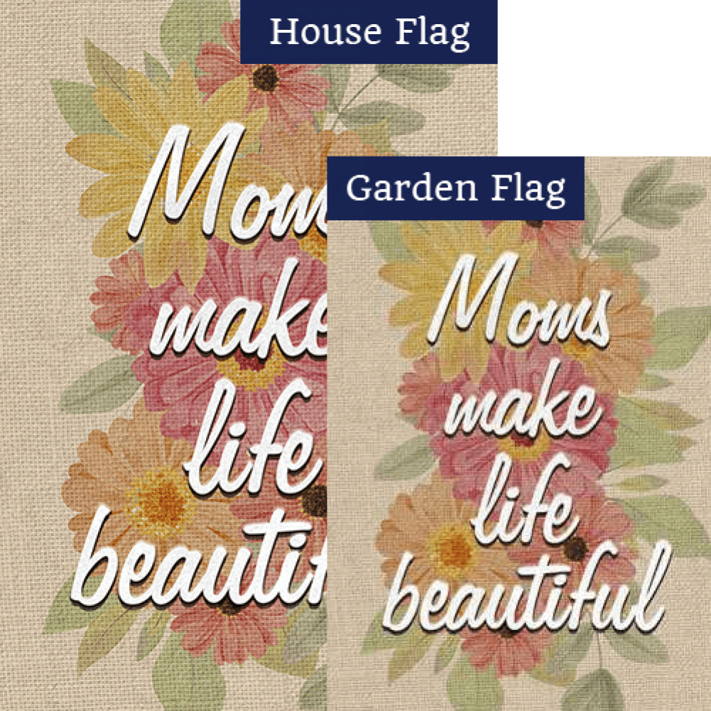 Moms Make Life Beautiful Double Sided Flags Set (2 Pieces)