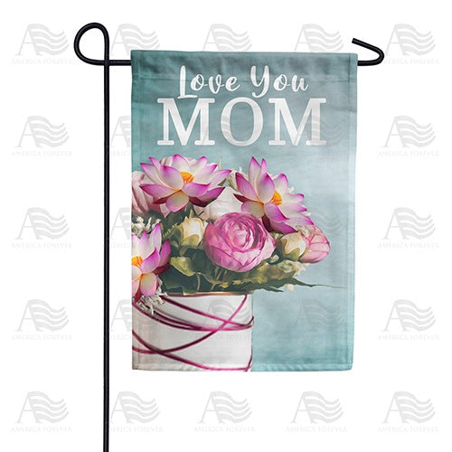 Love You Mom Double Sided Garden Flag