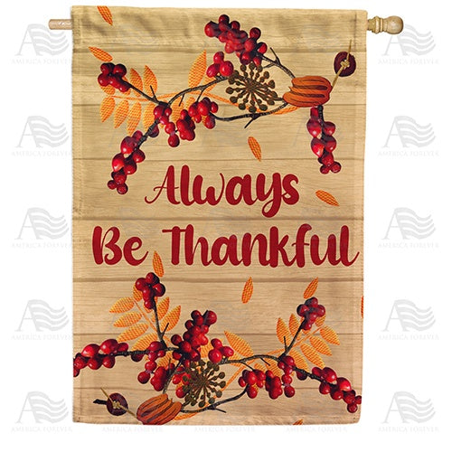 Always Be Berry Thankful Double Sided House Flag